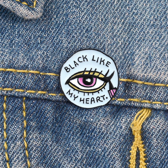 GDHY Black Like My Heart Brooch Eye Eyeliner Enamel Pin Backpack Hat Badge For Kids Woman Friends Family Fashion Jewelry