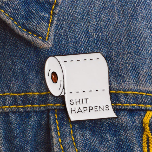 Shit happens Enamel pin White Toilet paper Brooch Daily supplies Metal badge Hat Backpack Clothes Accessories Lapel pin Button