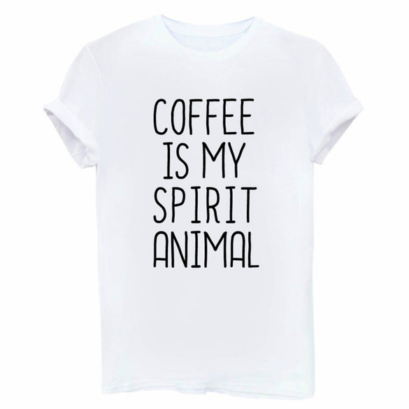 coffee is my spirit animal Print Women tshirt Cotton Casual Funny t shirts For Lady Top Tee Hipster Drop Ship Tumblr SB-23
