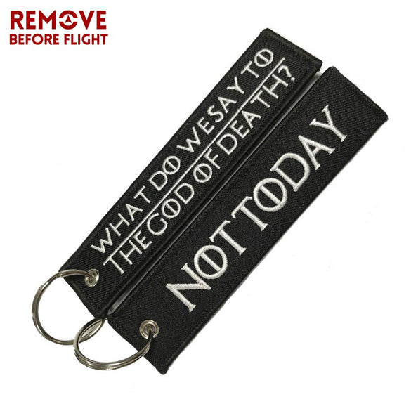 Remove Before Flight Chaveiro Key Chains Embroidery Keychain for Motorcycle Key Tag WHAT DO WE SAY TO THE GOD OF DEATH Chaveiro